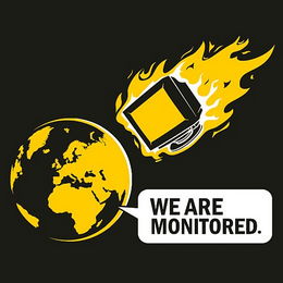 Motiv We are monitored